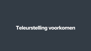 Teleurstelling voorkomen
 