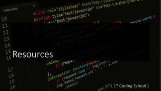 Resources
 