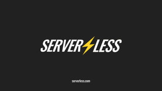 serverless.com
 