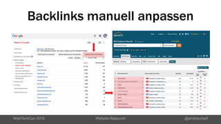 Backlinks manuell anpassen
WebTechCon 2016 Website-Relaunch @andrescharf
 