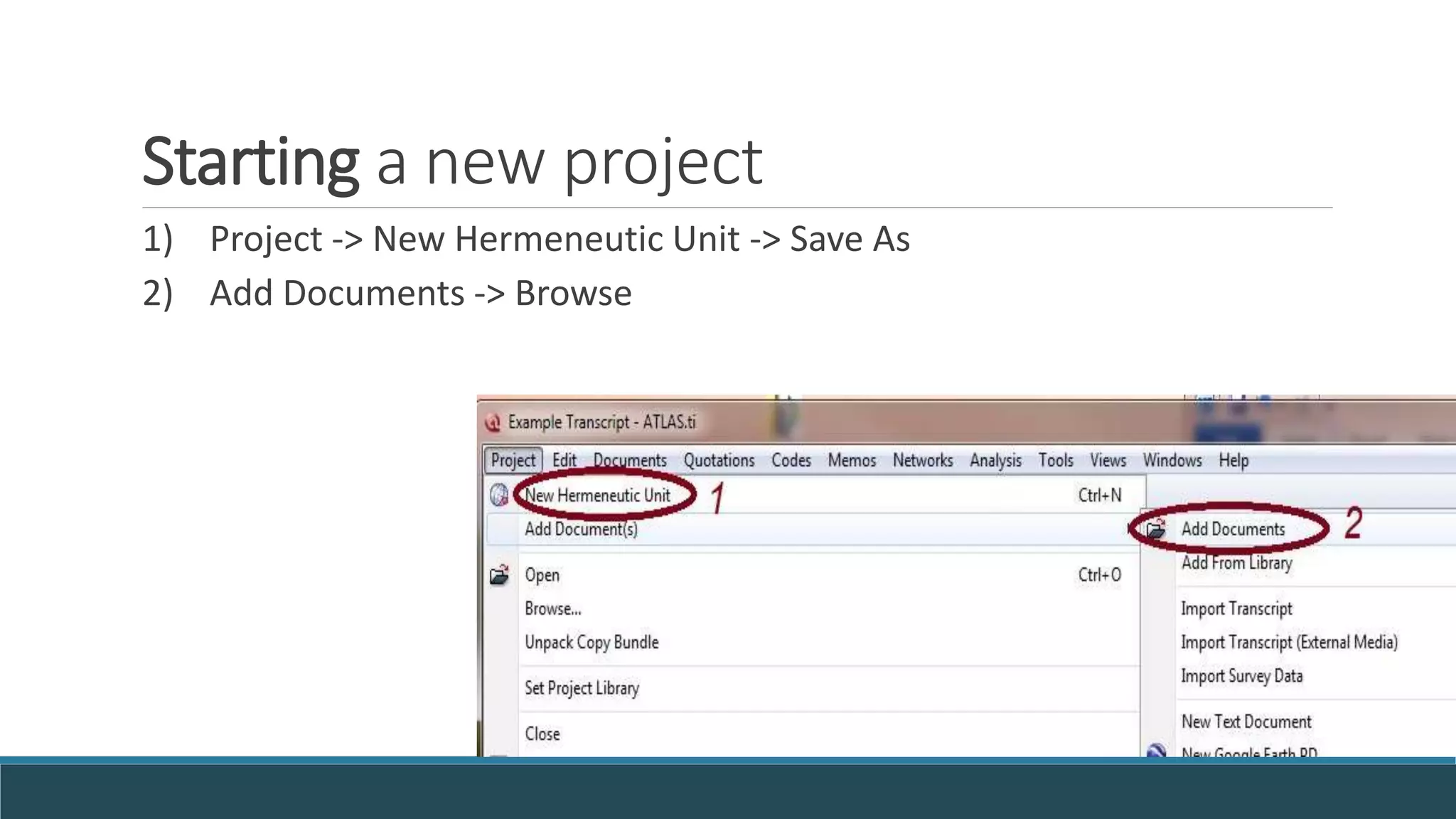 Starting a new project
1) Project -> New Hermeneutic Unit -> Save As
2) Add Documents -> Browse
 
