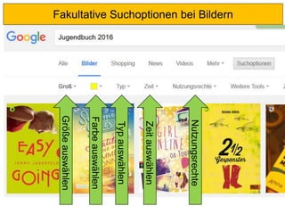 Größeauswählen
Farbeauswählen
Zeitauswählen
Typauswählen
Fakultative Suchoptionen bei Bildern
Nutzungsrechte
 