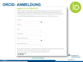 ORCID: ANMELDUNG
SEITE 15
https://orcid.org/register
 