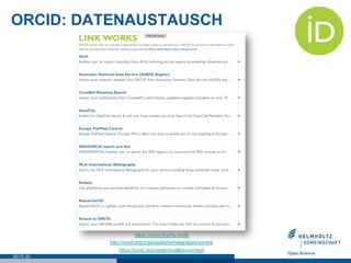 ORCID: DATENAUSTAUSCH
SEITE 20
https://orcid.org/my-orcid
http://orcid.org/organizations/integrators/current
https://orcid...