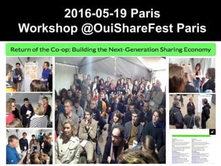2016-05-19 Paris
Workshop @OuiShareFest Paris
 