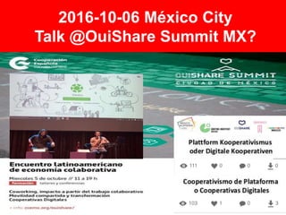 2016-10-06 México City
Talk @OuiShare Summit MX?
 