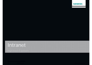 2016-11-15
Unrestricted © Siemens AG 2016
Page 3 Dr. Ehms / CT RDA ITP
Intranet
high level IT pattern
Restricted © Siemens AG 20XX
20XX-XX-XXPage 3 Author / Department
 