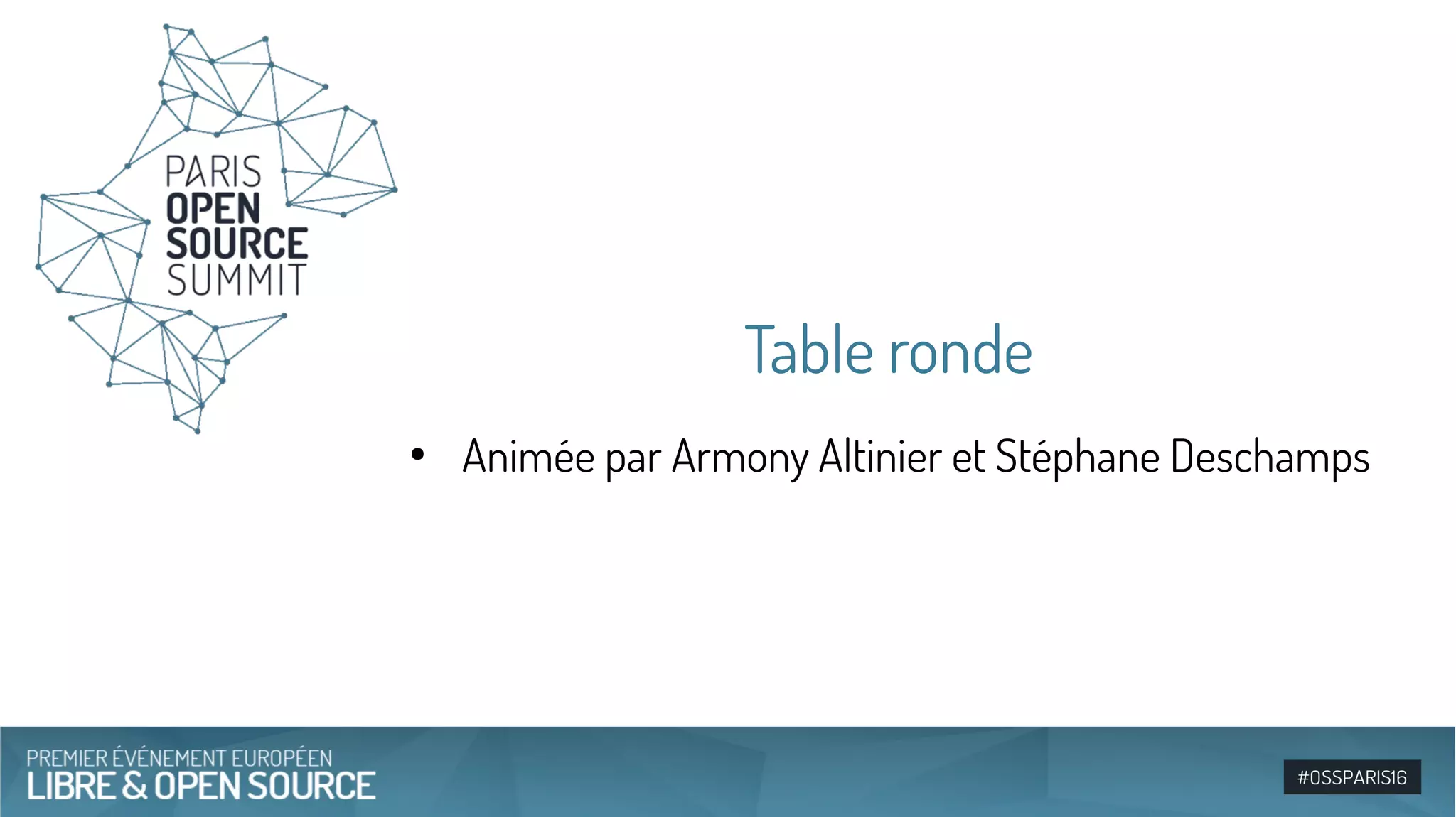 Table ronde
●
Animée par Armony Altinier et Stéphane Deschamps
 