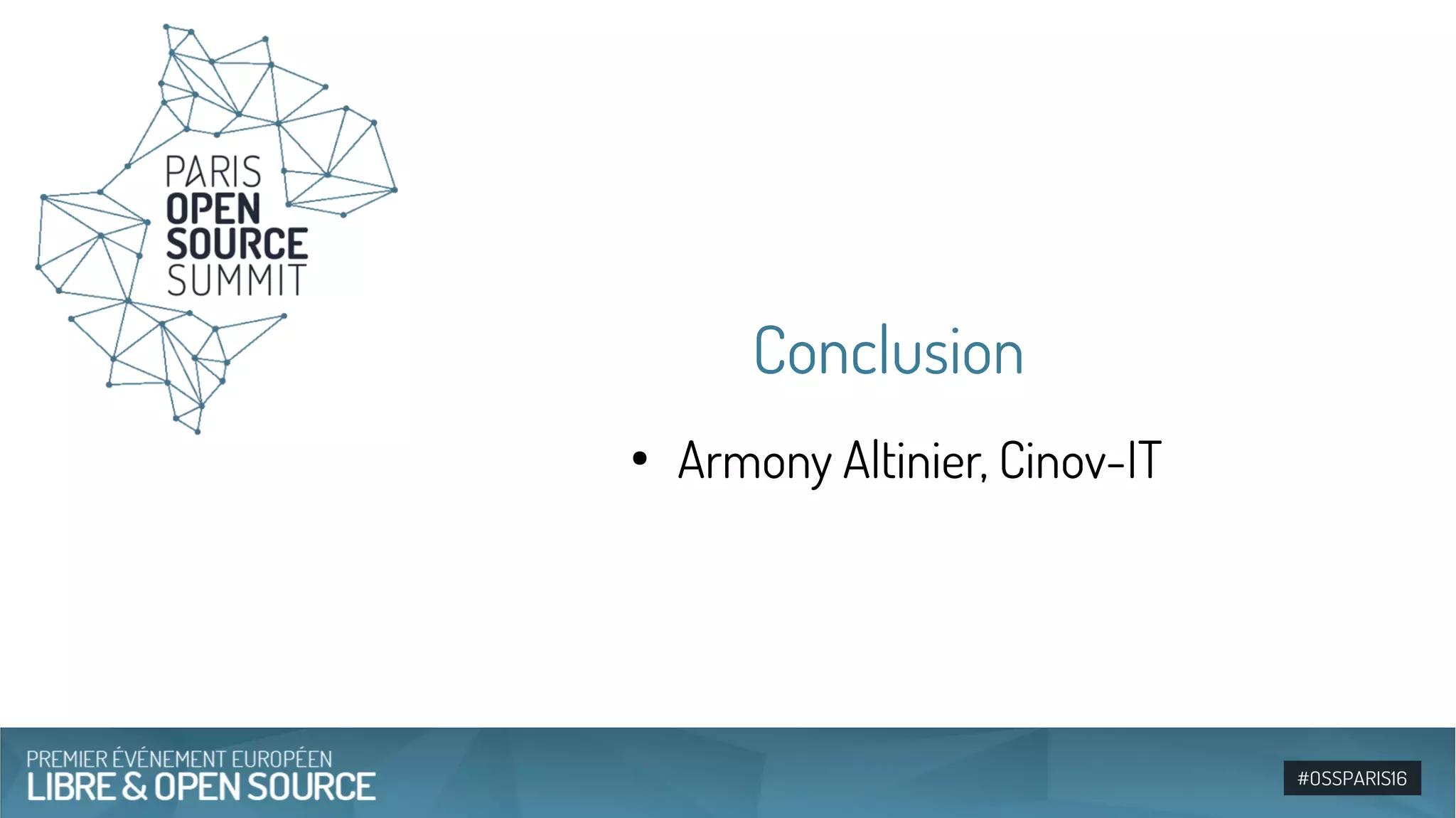 Conclusion
●
Armony Altinier, Cinov-IT
 