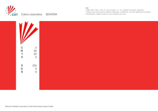 Manual d’Identitat Corporativa Partit Demòcrata Europeu Català
saó 	
[1460; del ll. satio, -onis, íd., der. de satus, -a, -um, participi de serere ‘sembrar’]	
1 Estat d’una cosa que ha arribat a maduresa, a perfecció, que ja té aptitud per a produir.
2 Avinentesa, ocasió, temps en què s’esdevé una cosa.
C
M
Y
K
R
G
B
0
95
92
0
255
0
0
Colors corporatius SENYERA
 