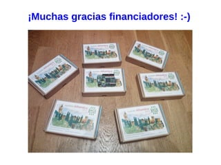 ¡Muchas gracias financiadores! :-)
 
