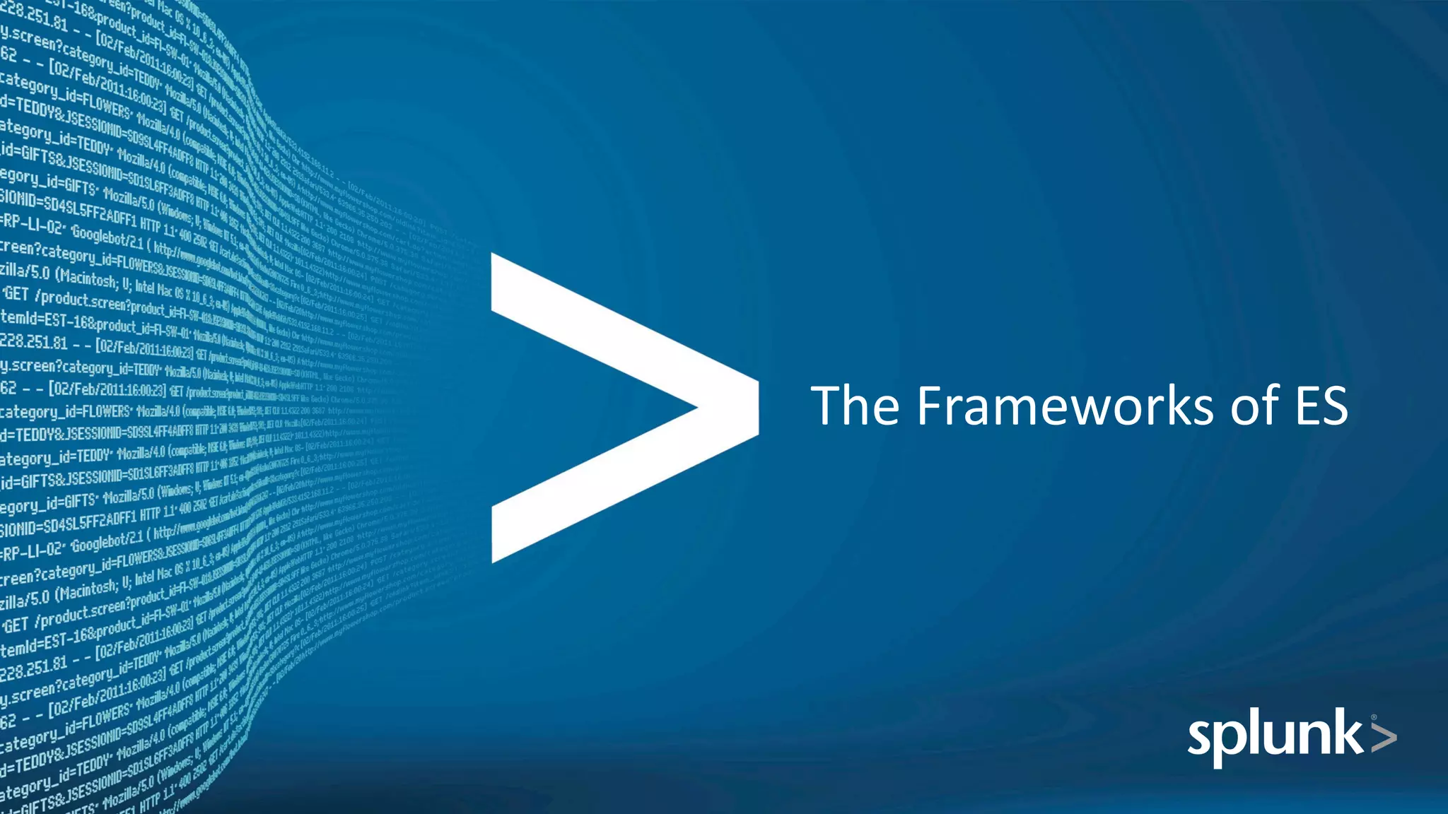 The	Frameworks	of	ES
 