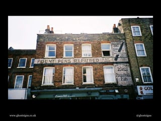 www.ghostsigns.co.uk @ghostsigns
 