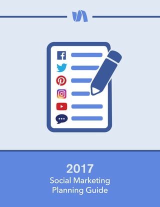 2017
Social Marketing
Planning Guide
 