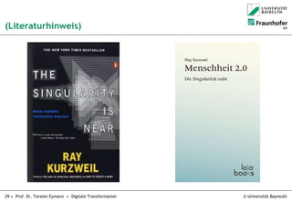 © Universität Bayreuth29 • Prof. Dr. Torsten Eymann • Digitale Transformation
(Literaturhinweis)
 