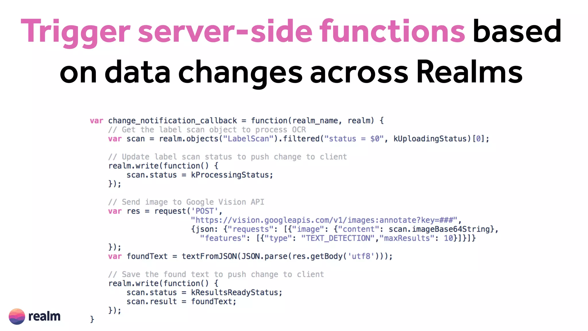 Trigger server-side functions based
on data changes across Realms
 