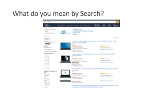 What do you mean by Search?
 