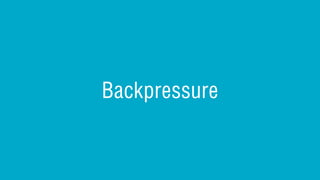 Backpressure
 