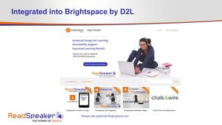 Integrated into Brightspace by D2L
Please visit appfinder.Brightspace.com
 