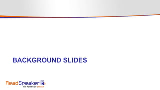 BACKGROUND SLIDES
 