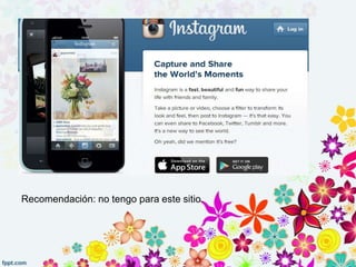 Recomendación: no tengo para este sitio.
 