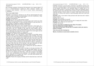 Демонстрационный вариант ЕГЭ 2016 г. АНГЛИЙСКИЙ ЯЗЫК, 11 класс. (2016 - 23 / 32)
© 2016 Федеральная служба по надзору в сфере образования и науки Российской Федерации
Задания 3–9
Вы услышите интервью. В заданиях 3–9 запишите в поле ответа цифру 1, 2
или 3, соответствующую выбранному Вами варианту ответа. Вы
услышите запись дважды. У Вас есть 50 секунд, чтобы ознакомиться
с заданиями.
Now we are ready to start.
Presenter: Good afternoon, and here we are with our special program for teens
where we explore advantages and disadvantages of all sorts of professions. Today
we have Carl Fox, a travel agent. Hello, Carl!
Carl Fox: Good afternoon.
Presenter: So Carl, tell us a little bit about yourself.
Carl Fox: Well, as you already know, I’m a travel agent, and I work for one of the
major chains on High Street. I’ve been with them for about 10 years and while I’ve
been working I’ve studied for a number of qualifications.
Presenter: What inspired you to become a travel agent?
Carl Fox: People often ask me why I decided to become a travel agent. As a
young adult I loved travelling and worked for a while as a rep in Spain. When I
came back to the UK I decided to stay within the travel industry, and my
experience of working in resorts abroad helped me to get a job as a travel agent. I
have to admit that one of the main reasons I wanted to be a travel agent was that
we get cheap flights and holidays. It’s a great perk!
Presenter: I see. What are your responsibilities at your job?
Carl Fox: Basically, I’m a sales person. I advise people on the holiday options
available to them, you know, different destinations, types of holiday, ways to get
there, and so on. When customers have decided what they want, I book it for them
and make any other arrangements they might need, such as car hire or tours. My
responsibility doesn’t end there, though. I have to make sure that clients know if
any visas are necessary, or if they will need vaccinations, and how to get them. If
they are flying, I need to tell them what time they have to check in, and make sure
they know what time they will be arriving. I also give information on likely
weather conditions and anything else I think will be useful for them.
Presenter: That’s a lot to do! And I bet it’s getting more and more difficult to
work in your sphere because of the rivalry.
Carl Fox: Well, not because the rivalry is too high, it’s the same everywhere. The
point is that more and more customers want a tailor-made holiday, not just a
package from a brochure. However, I love the challenge! It’s a lot more interesting
for me if I can organize the whole thing – make out an itinerary, book flights,
ferries, trains, accommodation and everything. I love providing a personalized
service, especially if it’s to places that I know. I can really help customers get a
great holiday that will be ideal for them.
Presenter: People who are going on holiday must be relaxed and easy to deal with,
right?
Демонстрационный вариант ЕГЭ 2016 г. АНГЛИЙСКИЙ ЯЗЫК, 11 класс. (2016 - 24 / 32)
© 2016 Федеральная служба по надзору в сфере образования и науки Российской Федерации
Carl Fox: Generally yes, but not always. Sometimes I get difficult customers. One
man came in wanting a flight to Venice the next day. I checked out times and fares
on the computer, and found a very reasonable flight at a suitable time, so we
booked it there and then. A week later he came in and he was absolutely furious.
He wanted to know why I had flown him to Venice, in Italy, when he had had an
important meeting in Vienna, which is in Austria. I didn’t know what to say, but
since then I’ve always been careful to check that people really know where they
want to go.
Presenter: That’s a case which is funny and sad at the same time and it’s hard to
believe it after all.
Carl Fox: Don’t I know!
Presenter: Any downsides to your job?
Carl Fox: There must be some but I love my job so I simply don’t notice them.
Presenter: I see. Thank you very much, Carl.
Carl Fox: My pleasure.
You have 15 seconds to complete the task. (Pause 15 seconds.)
Now you will hear the text again. (Repeat.)
This is the end of the task. You now have 15 seconds to check your answers.
(Pause 15 seconds.)
This is the end of the Listening test.
Время, отведённое на выполнение заданий, истекло.
 