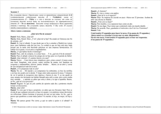 Демонстрационный вариант КИМ ЕГЭ 2016 г. ИСПАНСКИЙ ЯЗЫК, 11 класс.
© 2016 Федеральная служба по надзору в сфере образования и науки Российской Федерации
(2016 - 21 )
Задание 2
Вы услышите диалог. Определите, какие из приведённых утверждений А–G
соответствуют содержанию текста (1 – Verdadero), какие не
соответствуют (2 – Falso) и о чём в тексте не сказано, то есть на
основании текста нельзя дать ни положительного, ни отрицательного
ответа (3 – No se menciona). Занесите номер выбранного Вами варианта
ответа в таблицу. Вы услышите запись дважды. У Вас есть 20 секунд,
чтобы ознакомиться с заданием.
Ahora vamos a comenzar.
¿Qué tal el fin de semana?
Daniel: Hola, Marta. ¿Qué tal?
Marta: Hola, Daniel. Bien. ¿Y tú? ¿Qué tal tu hija? Ha estado en Valencia este fin
de semana, ¿no?
Daniel: Sí, vino el sábado. Es que desde que se fue a estudiar a Madrid nos vemos
poco, pero hablamos cada dos por tres. La verdad es que mi hija está muy liada
porque por la tarde está haciendo prácticas en una empresa farmacéutica. El
trabajo no le gusta y va un poco a regañadientes.
Marta: ¿Y qué habéis hecho el domingo?
Daniel: Pues, salir de compras, ir a cenar fuera … Y tú, ¿qué tal el fin de semana?
Marta: Pues el sábado vinieron los amigos de mi hijo para ver el partido de fútbol.
Daniel: ¡Qué valiente! ¿Y cuántos fueron a tu casa?
Marta: Nueve … Unos chicos muy simpáticos, pero ¡cómo comen! ¡Comen como
una lima! Imagínate, siete pizzas, cuatro tortillas de patata, tres bandejas de
croquetas y empanadillas, chorizo, jamón, helados … Bueno, en un abrir y cerrar
de ojos desapareció todo de la mesa.
Daniel: ¿Y lo preparaste todo tú sola?
Marta: No, no … Mi marido y yo compramos los embutidos, yo hice las tortillas
y mi hijo me ayudó con lo demás. Y luego entre todos pusieron la mesa. Y después
de ver el partido la recogieron muy deprisa y fueron al cine. Y yo me quedé en
casa, aunque mis hermanas me habían llamado para salir a cenar, pero como estaba
muy cansada … y además ya sabes que estoy a dieta y la sigo a rajatabla. Bueno,
en fin, ¿qué tal va tu proyecto?
Daniel: Regular. Es que mi jefe cambia de opinión cada día y perdemos mucho
tiempo en discusiones.
Marta: ¡Qué rollo!
Daniel: Yo creo que lo hace a propósito, ya sabes que nos llevamos fatal. Pero se
olvida de que cualquier proyecto se hace en equipo y no podemos tomar decisiones
sin reflexionar. Quiero terminar el proyecto de una vez por todas. En fin, ¿qué te
parece que quedemos a cenar todos juntos? Tu marido, tu hijo, mi mujer, mi hija y
yo.
Marta: Me parece genial. Por cierto ¿a qué no sabes a quién vi el sábado? A
Antonio.
Демонстрационный вариант КИМ ЕГЭ 2016 г. ИСПАНСКИЙ ЯЗЫК, 11 класс.
© 2016 Федеральная служба по надзору в сфере образования и науки Российской Федерации
(2016 - 22 )
Daniel: ¿A Antonio?
Marta: Sí, vino a visitar a sus padres.
Daniel: ¿Qué tal le va el negocio?
Marta: Bien. Su empresa ha crecido un poco. Ahora son 32 personas. Acaban de
abrir una oficina en Madrid.
Daniel: ¿Vino con su mujer?
Marta: Pero hombre, si se separaron hace como un año.
Daniel: No me digas. Pues tienes que contármelo todo con mucho detalle.
Marta: De acuerdo. Pues ¿quedamos el miércoles a las 8 en Los Victorinos?
Daniel: Vale.
Usted tendrá 15 segundos para hacer la tarea. (Una pausa de 15 segundos.)
Ahora usted va a escuchar el texto una vez más. (Repetición.)
Fin de esta tarea. Usted tendrá 15 segundos para revisar sus respuestas.
(Una pausa de 15 segundos.)
 