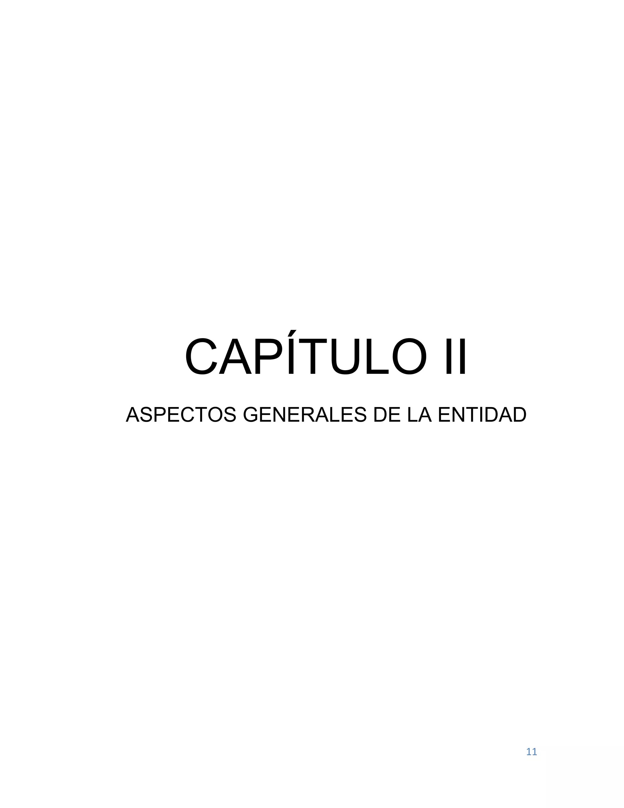 11
CAPÍTULO II
ASPECTOS GENERALES DE LA ENTIDAD
 