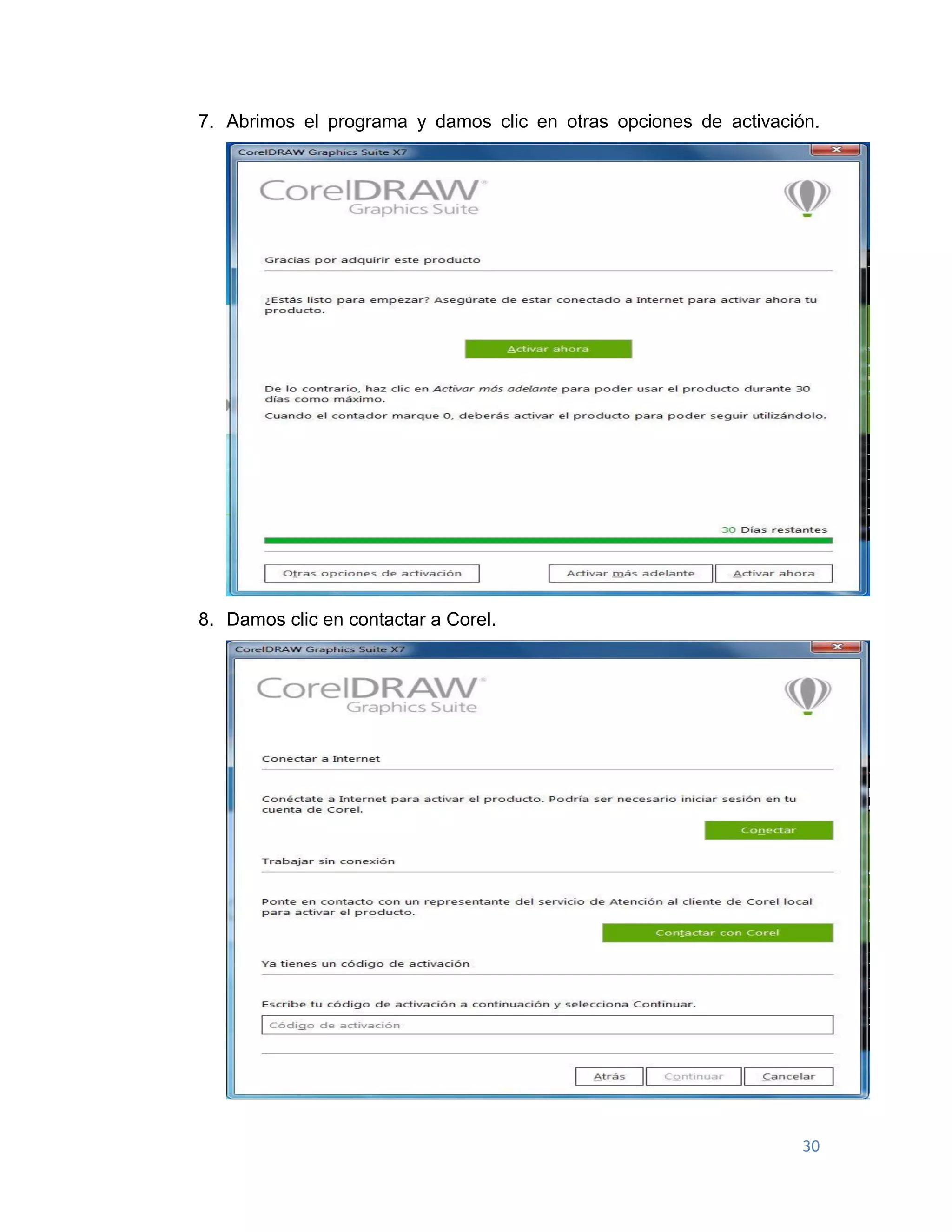 30
7. Abrimos el programa y damos clic en otras opciones de activación.
8. Damos clic en contactar a Corel.
 