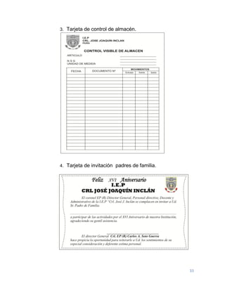 33
3. Tarjeta de control de almacén.
4. Tarjeta de invitación padres de familia.
 