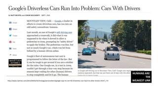http://www.nytimes.com/2015/09/02/technology/personaltech/google-says-its-not-the-driverless-cars-fault-its-other-drivers.html?_r=0
HUMANS ARE
THE
WEAKEST LINK
 