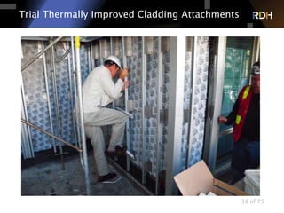 38 of 75
Trial Thermally Improved Cladding Attachments
 
