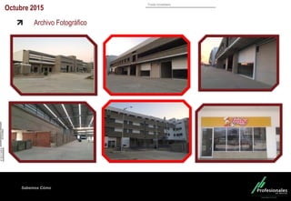 Fondo Inmobiliario
Sabemos Cómo
Archivo Fotográfico
Octubre 2015
 