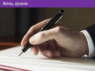 Átírás, újraírás
 