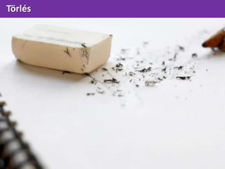 Törlés
 