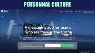  
PERSONNAL CULTURE
 