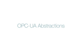 OPC-UA Abstractions
 