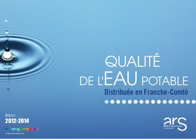 Bilan De La Qualité De Leau Potable En Franche Comté 2016