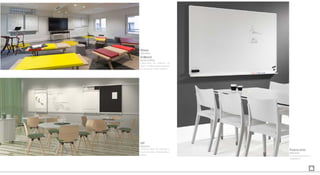 Moow
Abstracta
AirBench
Quince & Milan
VIP
Abstracta
Colecciones de asientos en
foam y madera para espacios
de formación, halls, hoteles...
Sistema móvil de pizarras a
través de rieles individuales o
dobles.
Pizarra Uniti
Abstracta
Pizarra proyectable y
magnética.
 
