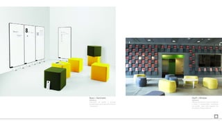 Base + Sketchalot
Abstracta
Soluciones de pouffs y pizarras
autoportantes para salas de formación
interactivas.
Pouff + Window
Abstracta
Librería acústica con opción de fijación
a muro, o autoportante, combinada
con pouffs para crear espacios de
formación y lectura informal.
 