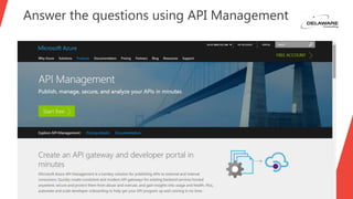 Answer the questions using API Management
 