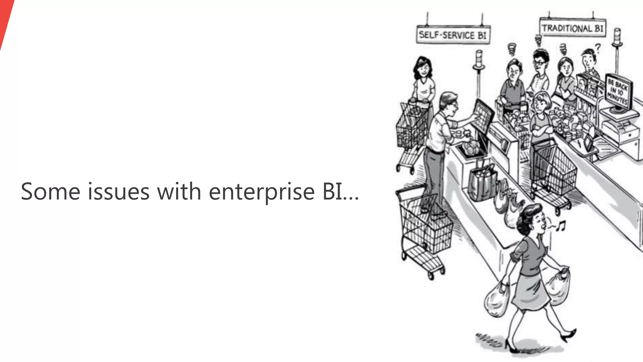 Some issues with enterprise BI…