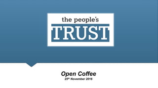 Open Coffee
25th November 2016
 