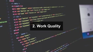 2. Work Quality
 