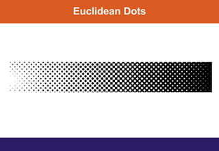 Euclidean Dots
 