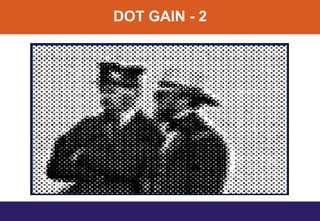 DOT GAIN - 2
 