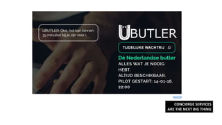 source
CONCIERGE SERVICES
ARE THE NEXT BIG THING
 