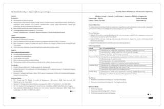 Teaching Scheme & Syllabus For B.E. Electronics Engineering
33
Shri Ramdeobaba College of Engineering & Management, Nagpur
32
Unit IV:
Economics :
• Development of Indian Economy
• Infrastructure in the Indian Economy: Energy, power, transport system, road transport system, Rail-Road co
ordination, water transport, Civil aviation, communication system, urban infrastructure, science and
technology, private investment in infrastructure.
• Role of Public and Private sector in Indian Economy.
• Challenges before Indian Economy in 21st Century.
Poverty, Unemployment, Corruption, Regional Imbalance, Growth of educational sector.
Unit V :
Culture and Civilization :
• Concept of Culture and Civilization.
• Study of engineering skills with special reference to Egyptian and Indus Valley Civilization.
• Role of Engineers as agent of change with specific reference to change in Indian Society during 20th and
21st century.
• Multiculturalism: Meaning, scope and significance especially in Indian context.
Unit VI :
Ethics and social responsibility:-
• Personal and professional ethics
• Corporate social responsibility
• Social capital, social audit.
• Role of entrepreneurship in nation building.
• Developing scientific and humanitarian outlook for the welfare of nation and society.
Text Books :
1. Social & Human Skills by Dr. Vinod Asudani & Dr. Monika Seth.
2. RuddarDatt and K.P.M.Sundharam, (67th Revised edition-2013), Indian Economy, S .Chand and Company
Ltd, New Delhi.
3. Edmund G. Seebauer and Robert L Barry (2010 reprint) Fundamental of Ethics for Scientists and Engineers,
Oxford University Press.
Reference Books :
1. P.C. Tripathi and P.N. Reddy, Principles of Management, (4th edition, 2008), Tata MacGraw Hill
Publishing Co. Ltd., New Delhi
2. Martand.T. Telsang, Industrial and Business Management, (2001), S.Chand and Co. Ltd. New Delhi
3. Dr. V.H. Asudani: An Easy Approach To Social Science, (3rd edition, 2008), Astha Publication, Nagpur
4. Tariq Modood, Multiculturalism (Themes for 21st Century Series)(1st Publication 2007), Polity Press,
Cambridge, U.K. ISBN-13:97807456-3288-9.
Syllabus of Groups 1- Semester II and Group 2 – Semester I, Bachelor of Engineering
Course Code : INP102 Course: Workshop
L: 0 Hr., T: 0 Hrs., Per week Total Credits : 02
Course Objectives :
To impart practical training (hands-on experience) regarding use and operations of various tools, equipment
and machine with basic knowledge of manufacturing process and materials.
Course Outcomes :
1. Student will be able to read job drawing, identity and select proper material, tools, equipments and process
/ machines for manufacturing the required job.
2. Student will be use basic marking and measuring instruments to inspect the job for confirming desired
dimensions and shape.
3. Student will be able observe and follow precaution during operation.
Text Books :
1. Elements of workshop technology vol -1 by Hajra Choudhari
2. Elements of workshop technology vol -1 by Raghuwanshi ma
Reference Book :
1. Workshop manuals
2. Manufacturing technology by P.C. Sharma
3. Workshop manuals by Kannaiah Narayan
List of Experiments :
SHOP No. of Experiments /Jobs
Fitting Shop 1. Introduction of fitting tools, equipments, machines, material & processes.
2. Manufacturing & fitting practice for various joints & assembly.
3. Drilling tapping & pipe threading operations.
Carpentry Shop 1. Introduction of carpentry tools, equipments, machines, material & processes.
2. Manufacturing of carpentry joints.
3. Turning practice on wood working lathe.
4. Demonstration & practice on universal wood working machine.
Welding Shop 1. Introduction of welding tools, equipments, machines, material & processes.
2. Fabrication of joints like lap, butt, corner, T etc.
3. Fabrication of lap joint by spot welding process.
Smithy Shop 1. Introduction of smithy tools, equipments, machines, material & processes.
2. Forging of combine circular/square/hexagonal cross section.
 