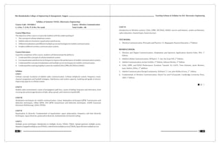 Teaching Scheme & Syllabus For B.E. Electronics Engineering
107
Shri Ramdeobaba College of Engineering & Management, Nagpur
106
Syllabus of Semester VII B.E. (Electronics Engineering)
Course Code : ENT404-2 Course : Wireless Communication
L: 4 Hrs, T: 0 Hr, P: 0 Hrs. Per week Total Credits : 08
Course Objectives:
The objective of this course is to provide students with the understanding of
1. The concept of cellular telephone system.
2. Mobile radio environment, equalization and diversity.
3. Different modulation and different multiple access technologies for mobile communication.
4. Insight to different wireless communication systems
Course Outcomes:
Upon the completion of this course, students will demonstrate the ability to:
1. Understand the concepts of cellular telephone system.
2. Use equalization and diversity techniques to improve the performance of mobile communication systems.
3. Understand the concept of modulation and multiple access techniques for mobile communication.
4. Understand the working of global system for mobile(GSM),GPRS,WCDMA & MIMO.
Syllabus
UNIT I
Cellular concept: Evolution of Mobile radio communication. Cellular telephone system, frequency reuse,
channel assignment and handoff strategies, Interference and system capacity, trunking and grade of service,
improving capacity in cellular system.
UNIT II
Mobile radio environment: causes of propagation path loss, causes of fading- long term and short term, level
crossing rate and average duration of fade, delay spread, and coherence bandwidth.
UNIT III
Modulation techniques for mobile communication: Linear Modulation techniques-QPSK Transmission and
detection techniques, Offset QPSK, Π/4 QPSK transmission and detection techniques .GMSK (Gaussian
Minimum Shift Keying), QAM, OFDM.
UNIT IV
Equalization & diversity: Fundamentals of equalization, space polarization, frequency and time diversity
techniques, Space diversity, polarization diversity, fundamentals of channel coding.
UNIT V
Multiple access techniques: Introduction to Multiple Access, FDMA, TDMA, Spread spectrum multiple access,
frequencyhoppedmultipleaccess(FHMA),codedivisionmultipleaccess(CDMA),Spacedivisionmultipleaccess.
UNIT VI
Introduction to Wireless systems: GSM, GPRS, WCDMA, MIMO- service and features, system architecture,
radio subsystem, channel types, frame structure.
TEXT BOOKS:
nd
1. Wireless Communication, Principles and Practice; T.S. Rappaport, Pearson Education, 2 Edition.
REFERENCE BOOK:
st
1. Wireless and Digital Communications; Modulation and Spectrum Applications Kamilo Feher, PHI, 1
Edition.
nd
2. Mobile Cellular Communications, William C. Y. Lee, Mc Graw Hill, 2 Edition.
nd nd
3. Mobile Communication, Jochen Schiller, 2 Edition, Adsison Wesley, 2 Edition.
4. GSM, GPRS, and EDGE Performance: Evolution Towards 3G UMTS, Timo Halonen, Javier Romero,
nd
Juan, Malero, Wiley, 2 addition
nd
5. Mobile Communication Design Fundaments, William C.Y. Lee, John Willey & Sons, 2 Edition
6. Fundamentals of Wireless Communication, David Tse and P.Viswanath, Cambridge University Press,
st
2005,1 Edition.
 