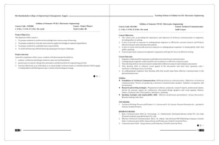 Teaching Scheme & Syllabus For B.E. Electronics Engineering
117
Shri Ramdeobaba College of Engineering & Management, Nagpur
116
Syllabus of Semester VII B.E. (Electronics Engineering)
Course Code : ENP406 Course : Project Phase-I
L: 0 Hrs, T: 0 Hr, P: 4 Hrs. Per week Total Credits: 08
Project Objectives
The objective of this course is
1. To prepare students to synthesize knowledge from various areas of learning.
2. To prepare students to critically and creatively apply knowledge to engineering problems
3. To prepare students to undertake team responsibility
4. To instill self learning ,lifetime learning and prepare for future challenges
Project outcome
Upon the completion of this course, students will demonstrate the ability to:
1. analyze, synthesize and design system to cater real world problems
2. present precise reports, design documentation and demonstrate for engineering activities
3. function effectively as an individual or as a team leader in diverse teams in multidisciplinary fields engage
in independent and lifelong learning in context of technological change.
Syllabus of Semester VII B.E. (Electronics Engineering)
Course Code: HUT401 Course: Technical Communication
L: 2 Hrs, T: 0 Hr, P: 0 Hrs. Per week Audit Course
Course Objectives
1. The course aims at providing the importance and objective of technical communication to engineers,
including ethics in writing.
2. It aims to provide an exposure to undergraduate engineers to effectively carryout research and Produce
effective research and work place documents.
3. It aims to orient and provide practical exposure to undergraduate engineers in employability skills And
public speaking.
4. It aims to give basic exposure to engineers in grammar with specific focus on effective writing.
Course Outcome
1. Engineers understand the importance and objectives of technical communication.
2. Undergraduate engineers understand the role of audience in effective communication.
3. They develop skills to carryout research and produce effective research and workplace document.
4. They develop skills to enhance visual appeal of the documents and learn basic grammar rules /
mechanics to bring accuracy in writing.
5. As undergraduate engineers they develop skills that would make them effective communicators in the
placement processes.
Syllabus
• Foundation of Technical Communication: Defining technical communication, Objectives of technical
communication, Process of producing a technical communication product, Audience recognition and
involvement.
• Research and writing strategies - Preparation of abstract, proposals, research reports, professional reports,
articles for journals, papers for conferences, Document design (graphics and visual appeal), Memos,
Letters, Grammar rules, Punctuations, Mechanics, Spellings
• Speaking strategies and employability skills - Effective professional presentations, Group discussions,
Resume making, Interviews
TEXT BOOKS
1. Technical Writing: Process and Product: S. J. Gerson and S. M. Gerson, Pearson Education Inc., (printed in
India by Anubha Printers)
REFERENCE BOOKS
1. Basic Communication Skills for Technology: A. J. Rutherfoord, Dorling Kindersley (India) Pvt. Ltd, India
(Printed in India by Saurabh Printers Pvt. Ltd).
2. Effective Technical Communication: Rizvi. M. Ashraf, Tata McGraw-Hill Publishing Company Limited,
India. Communication Skills: Sanjay Kumar and Pushp Lata, Oxford University Press.
3. Communication Skills : Sanjay Kumar and Pushp lata, Oxford University Press.
 